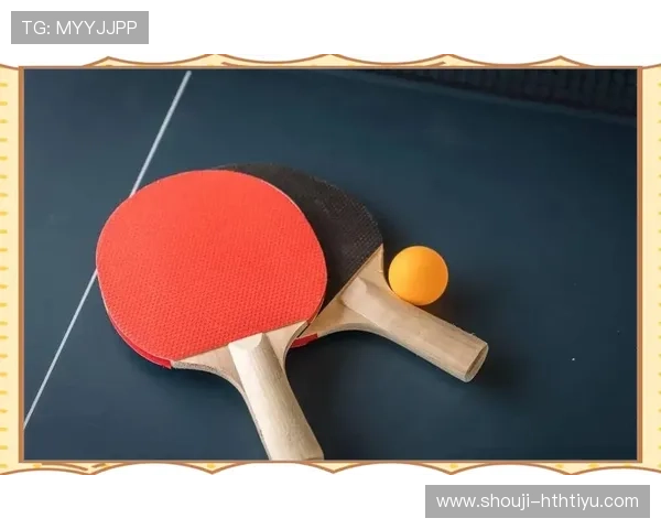华体会ping pong:如何提升你的线上乒乓球比赛水平与实用策略推荐 华体会ping pong:如何提升你的线上乒乓球比赛水平与实用策略推荐